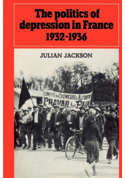The Politics of Depression in France 1932 1936