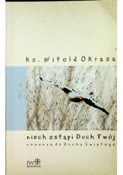 Niech zstąpi Duch Twój Nowenna do Ducha Świętego