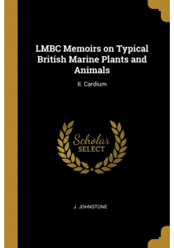 LMBC Memoirs on Typical British Marine Plants and Animals