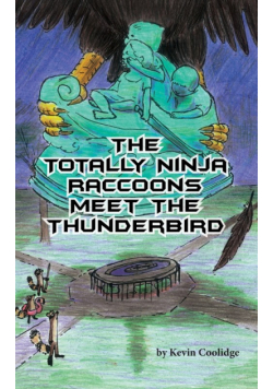 The Totally Ninja Raccoons Meet the Thunderbird