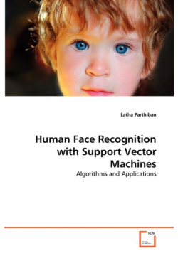 Human Face Recognition with Support Vector Machines