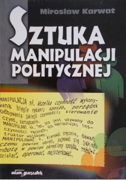 Sztuka manipulacji politycznej