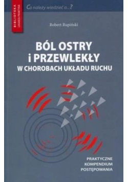 Ból ostry i przewlekły. Optymalny wybór terapii