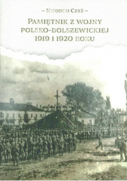 Pamiętnik z wojny polsko - bolszewickiej 1919 i 1920 roku