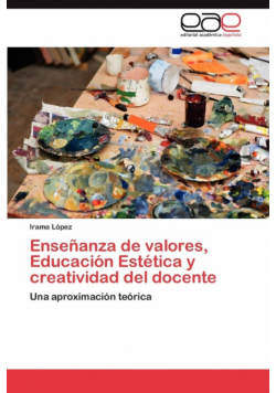 Enseñanza de valores, Educación Estética y  creatividad del docente