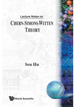 Lecture Notes On Chern-Simons-Witten Theory