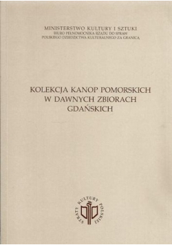 Kolekcja Kanop Pomorskich w dawnych zbiorach Gdańskich