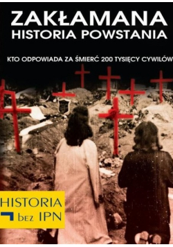 Zakłamana Historia Powstania