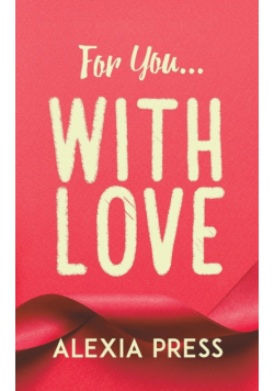 For You...with Love