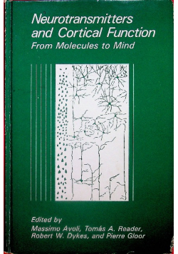 Neurotransmitters and Cortical Function From Molecules to Mind