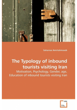 The Typology of inbound tourists visiting Iran