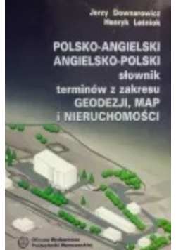 Polsko angielski angielsko polski słownik terminów z zakresu geodezji map i nieruchomości