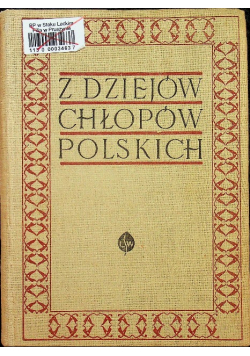 Z dziejów chłopów polskich od wczesnego feudalizmu do 1939 r