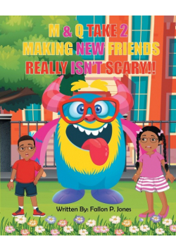 M&Q Take 2 Making New Friends Really Isn't Scary!!
