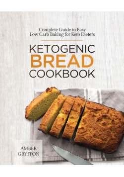 Ketogenic Bread Cookbook