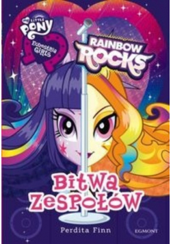 My Little Pony  Equestria Girls Bitwa zespołów