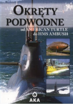 Okręty podwodne od American Turtle do HMS Ambush