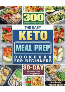 The Easy Keto Meal Prep Cookbook for Beginners