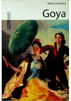 Klasycy sztuki Tom 15 Goya