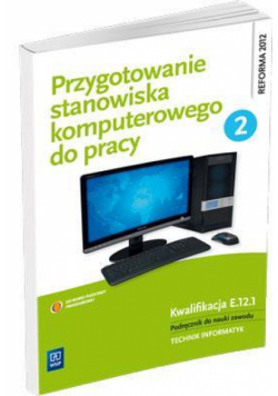 Przygotowanie stanowiska komputerowego do pracy 2