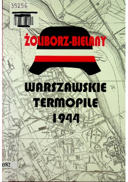 Żoliborz - Bielany Warszawskie Termopile 1944