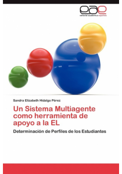 Un Sistema Multiagente Como Herramienta de Apoyo a la El