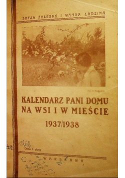 Kalendarz pani domu na wsi i w mieście 1937 1938