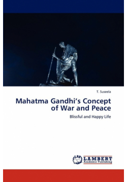Mahatma Gandhi's Concept of War and Peace