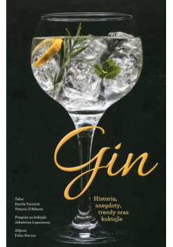 Gin Historia anegdoty trendy oraz koktajle