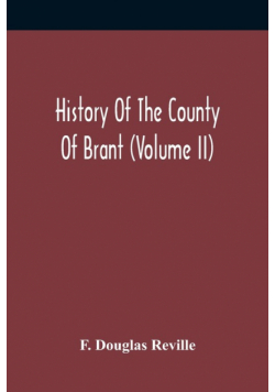History Of The County Of Brant (Volume Ii)