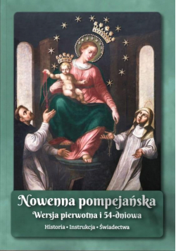 Nowenna pompejańska. Historia - instrukcja... w.4