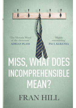 Miss, What Does Incomprehensible Mean?