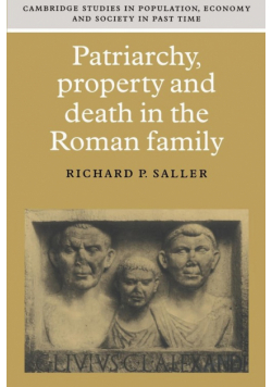 Patriarchy, Property and Death in the Roman Family