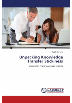 Unpacking Knowledge Transfer Stickiness