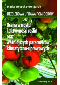 Bezglebowa uprawa pomidorów HORTPRESS