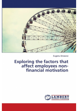 Exploring the factors that affect employees non-financial motivation