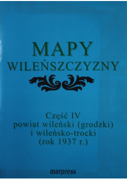 Mapy Wileńszczyzny Część IV