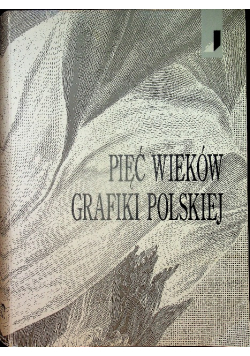 Pięć wieków grafiki polskiej