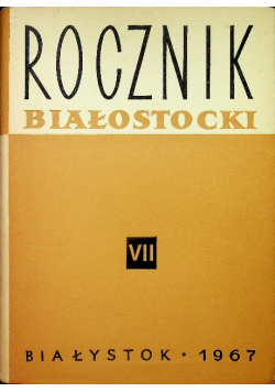 Rocznik białostocki Tom VII