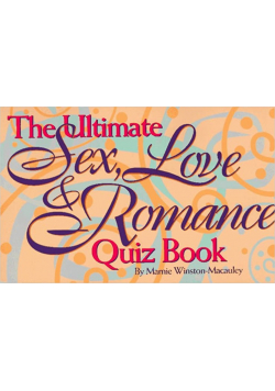 The Ultimate Sex Love and Romance Quiz Book