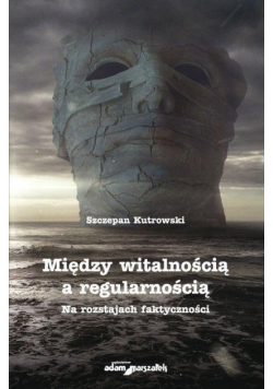 Między witalnością a regularnością
