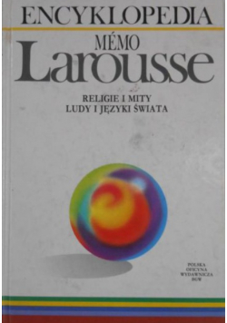 Encyklopedia Memo Larousse Religie i mity Ludy i języki świata