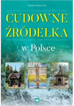 Cudowne źródełka w Polsce