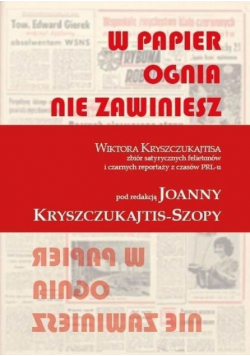 W papier ognia nie zawiniesz