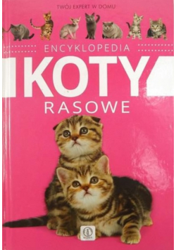 Encyklopedia koty rasowe