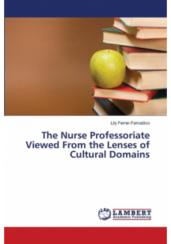 The Nurse Professoriate Viewed From the Lenses of Cultural Domains