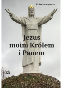 Jezus moim Królem i Panem
