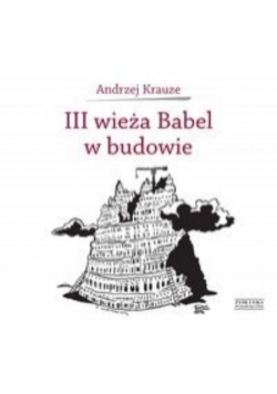 III wieża Babel w budowie