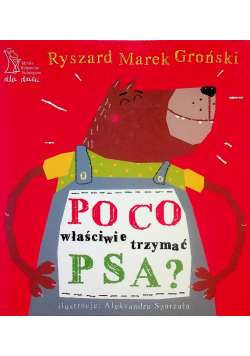 Po co właściwie trzymać psa?