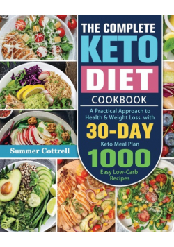 The Complete Keto Diet Cookbook